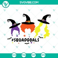 Halloween, SVG Files, Hocus Pocus SVG File, Hocus Pocus Squad Goals SVG Image, 24