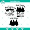 Hocus Pocus SVG Download featuring "That’s My Best Friend She A Real Bad Witch" design for Halloween crafts and projects.