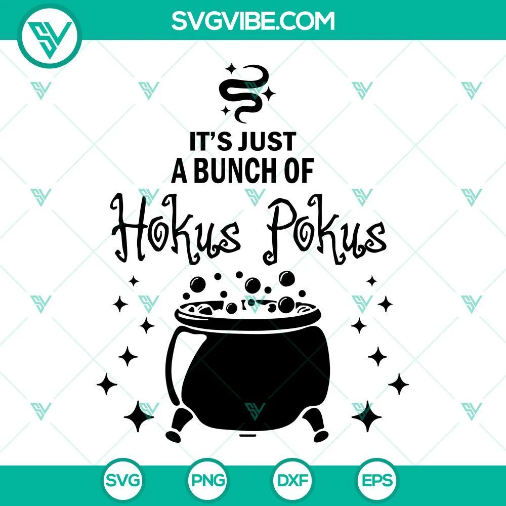 Halloween, SVG Files, Hokus Pokus SVG Files, Funny It’s Just A Bunch Of Hocus 1