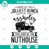 Funny Christmas quote on a red background with bold text "Home Of The Jolliest Bunch Of Assholes This Side Of The Nuthouse".