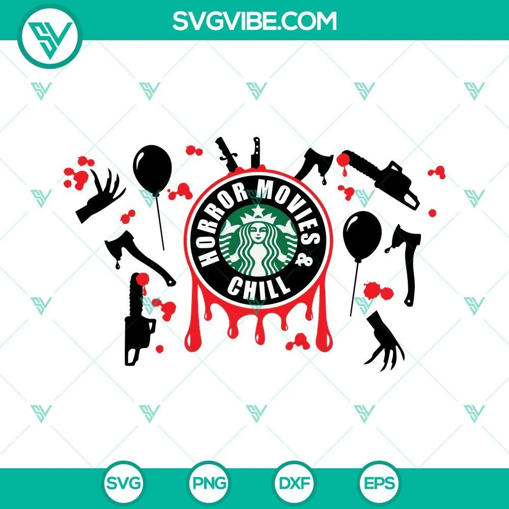 Halloween, Starbucks Cup Wrap, SVG Files, Horror Movies And Chill Starbucks Cup 1