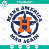 Houston Astros Make America Mad Again design for Cricut cutting machines in SVG, PNG, DXF, and EPS formats.