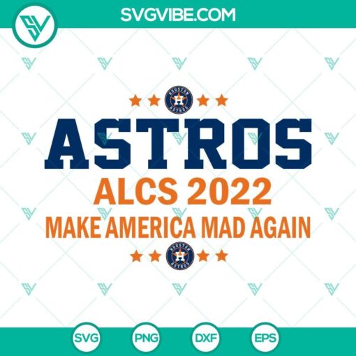 houston astros svg baseball alcs 2022 make america mad again svg png eps dxf files 8 mockup