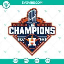 Baseball, Sports, SVG Files, Houston Astros World Series Champions 2022 SVG 2