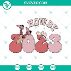 Happy New Year, SVG Files, Howdy 2023 SVG Download, Western Cowgirl Happy New 2