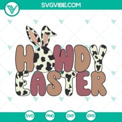 Easter, SVG Files, Howdy Easter SVG File, Cowhide Eggs SVG Image, Retro Western 2