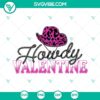 Howdy Valentine SVG files featuring retro Valentines Day images with a cowboy theme. Great for crafts and designs.