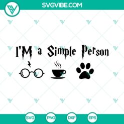 I Am A Simple Person SVG Image, Love Harry Potter SVG Image, Coffee And Dog