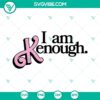 Barbenheimer Ken and Ken Barbie Doll SVG images with "I Am Kenough" text, suitable for digital use.