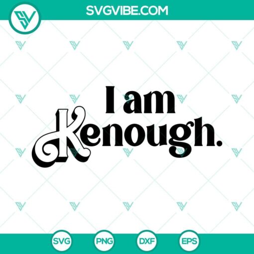 i am kenough svg barbie ken svg barbenheimer 2023 svg png dxf eps cut files 8 mockup