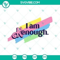 Humorous Barbie and Ken SVG files for download, featuring "I Am Kenough" design. Perfect for crafts.