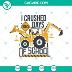 School, SVG Files, I Crushed 100 Days Of School SVG Files, Tractor SVG Images, 14