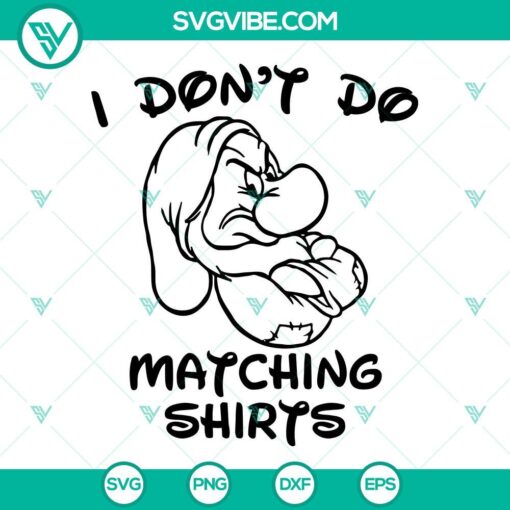 i dont do matching svg grumpy svg snow white and seven dwarfs svg funny sayings svg 7 mockup