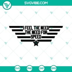 Movies, SVG Files, I Feel The Need The Need For Speed SVG Image, Top Gun SVG 2