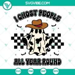 Halloween, SVG Files, I Ghost People All Year Round SVG Download, Cowboy Ghost 12