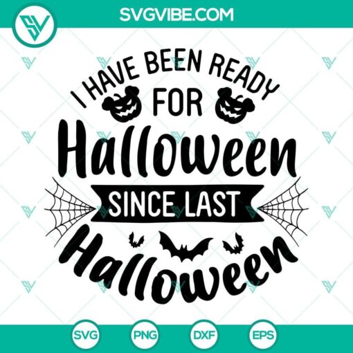 i have been ready for halloween since last halloween svg funny saying about halloween quotes svg 8 mockup