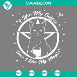 Cat, SVG Files, I Like My Coffee How I Like My Magic SVG Images, Cat Funny 11