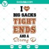 "I Love Big Sacks Tight Ends And A Strong D SVG PNG EPS DXF Files - Football-themed design for digital projects"