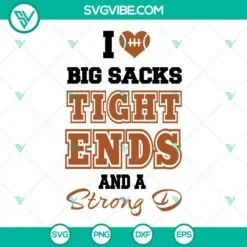 Sports, SVG Files, I Love Big Sacks Tight Ends And A Strong D SVG Images Cut 3