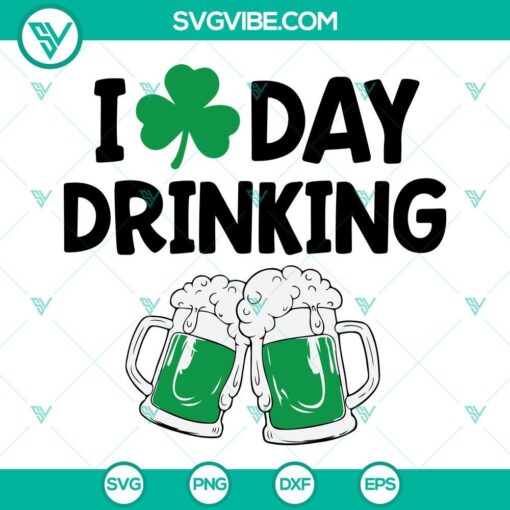 i love day drinking svg irish beer svg shamrock svg st patrick s drinks svg png dxf eps 8 mockup