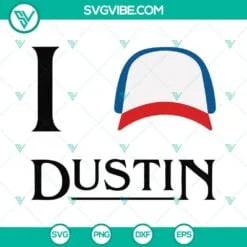 Movies, SVG Files, I Love Dustin SVG Download, Dustin Stranger Things SVG 2