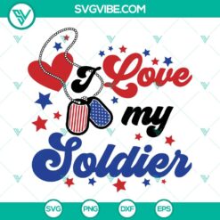 SVG Files, Veteran, I Love My Soldier SVG Files, Memorial Day SVG Download, 22