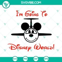 Disney, SVG Files, I’m Going To Disney World SVG Images, Mickey Mouse 2