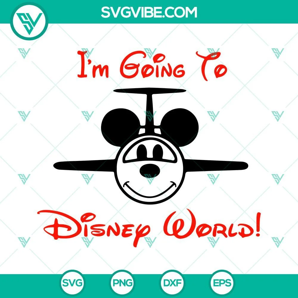 Disney, SVG Files, I’m Going To Disney World SVG Images, Mickey Mouse 1