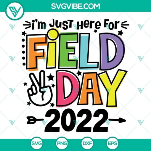 i m just here for field day 2022 svg field day svg field day png school field day svg dxf eps png silhouette cricut 3 mockup