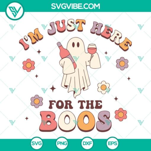 i m just here for the boos svg ghost drink wine svg png dxf eps cut files 10 mockup