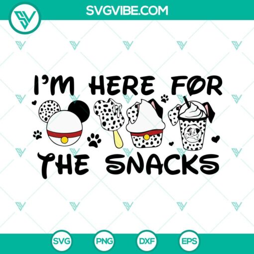 i m just here for the snacks svg 101 dalmatians svg drinks and foods svg disney family svg png dxf eps 5 mockup