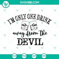 Musics, SVG Files, I’m Only One Drink Away From The Devil SVG Image, Jelly 2