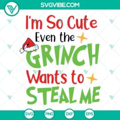 Christmas, SVG Files, I’m So Cute Even The Grinch Wants To Steal Me SVG File 1