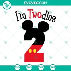 Disney, SVG Files, I’m Twodles SVG Images, Two SVG Image, Mickey Birthday 2 2