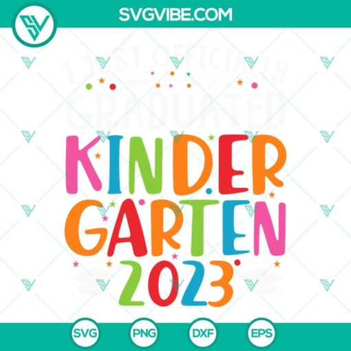 i officially graduated kindergarten 2023 svg graduation svg class of 2023 svg kindergarten senior 2023 svg png dxf eps 1 mockup