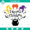Funny Hocus Pocus SVG files for Halloween, featuring "I Smell Children" phrase. Unique Halloween design.