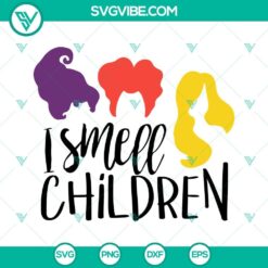 I Smell Children SVG Image, Hocus Pocus SVG Images File Silhouette Cricut