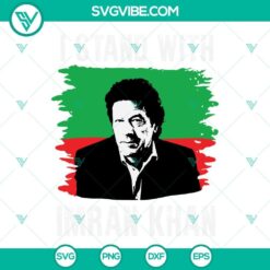 I Stand With Imran Khan SVG Files PNG DXF EPS Cut Files For Cricut