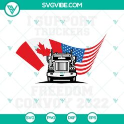 Jobs, SVG Files, Trucker, I Support Truckers Freedom Convoy 2022 SVG Files PNG 2