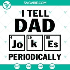 Fathers Day, SVG Files, I Tell Dad Jokes Periodically SVG Images, Funny Dad SVG 2