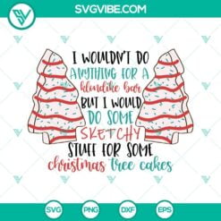 Christmas, SVG Files, I Wouldn’t Do Anything For A Klondike Bar But I Would 15