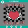 Skeleton, SVG Files, Valentine's Day, If I Had Feelings They’s Be For You SVG 14