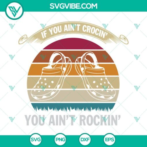 if you aint crocin you aint rockin vintage svg funny quotes svg png dxf eps 1 mockup