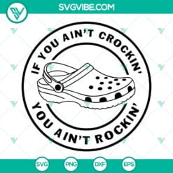 SVG Files, Trending, If You Aint Crockin You Aint Rockin SVG Images, Funny 2