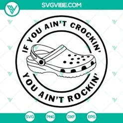 SVG Files, Trending, If You Aint Crockin You Aint Rockin SVG Images, Funny 2