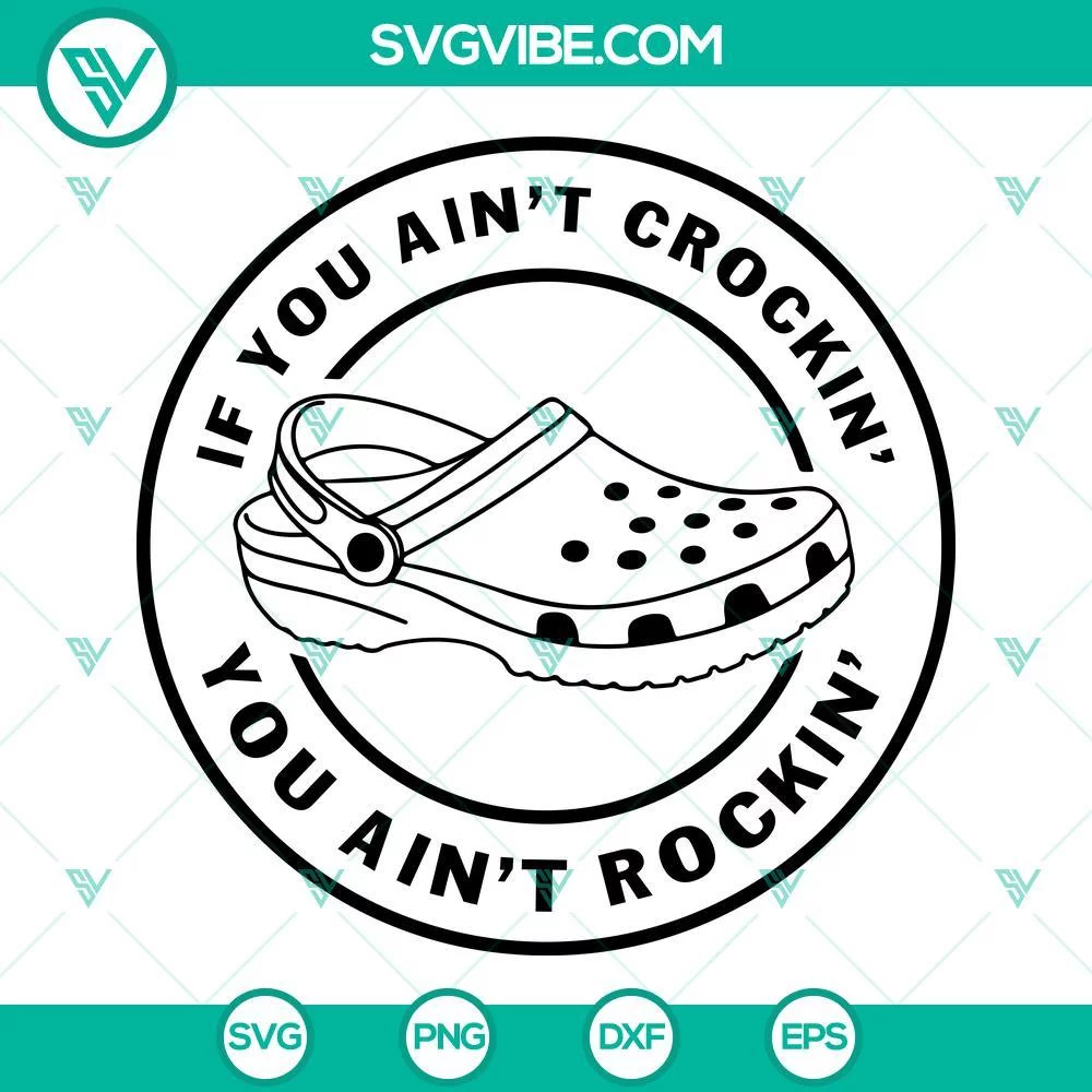 SVG Files, Trending, If You Aint Crockin You Aint Rockin SVG Images, Funny 1