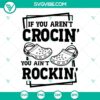 Funny "If You Arent Crocin You Aint Rockin" SVG file design for Crocs shoe lovers, trendy and humorous design.
