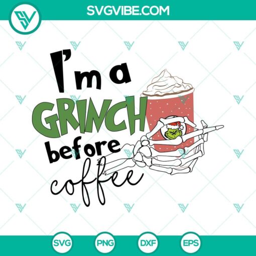 im a grinch before coffee svg coffee mug svg grinch coffee christmas svg png dxf eps files 8 mockup