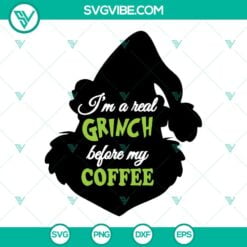 Christmas, SVG Files, Im A Real Grinch Before My Coffee SVG Images, Grinch Face 2