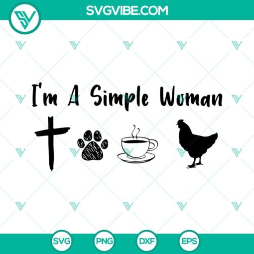 im a simple woman love chicken svg cross svg dog paw svg funny sayings svg png dxf eps download 1 mockup